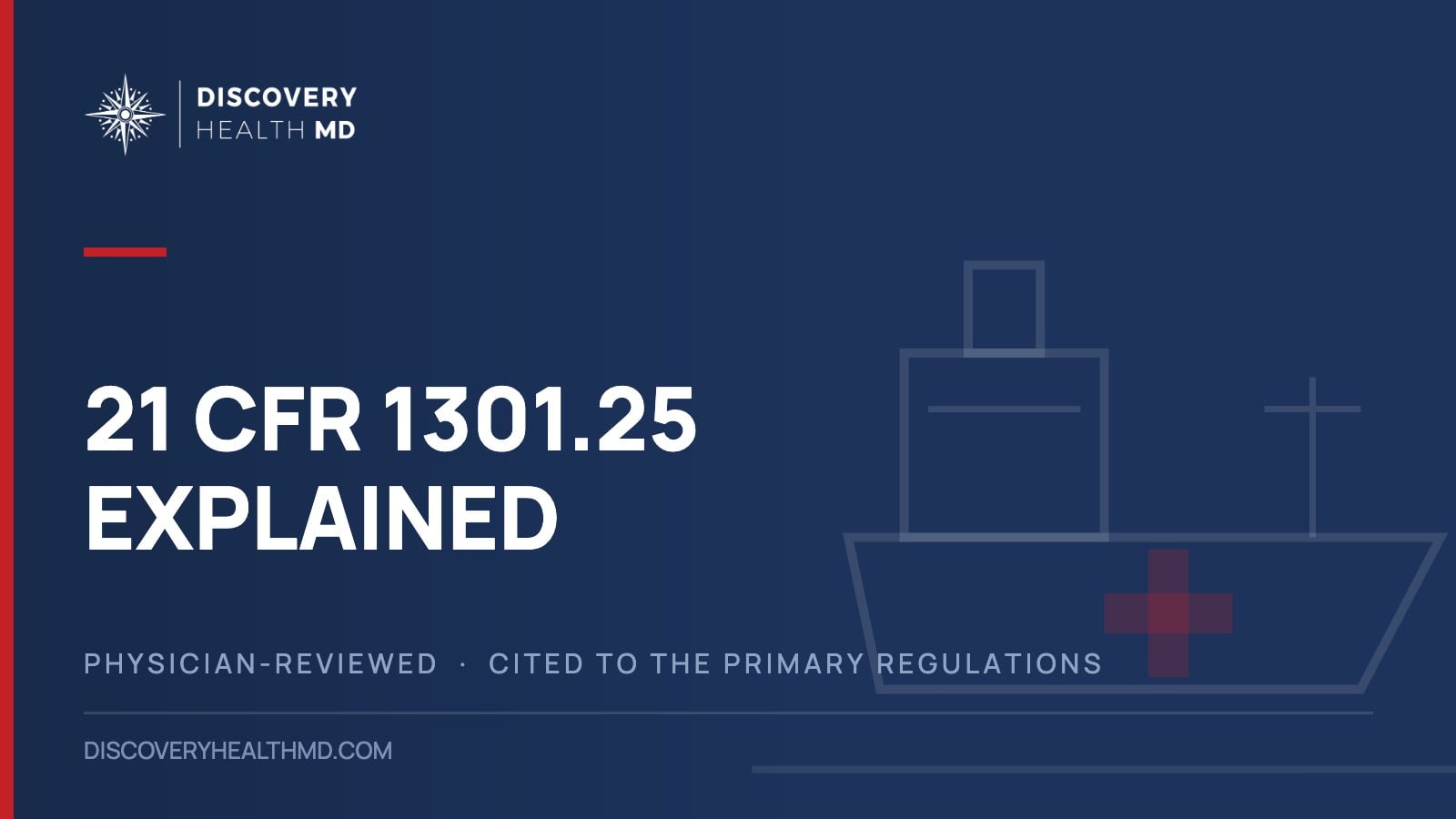21 CFR 1301.25 Explained, Discovery Health MD