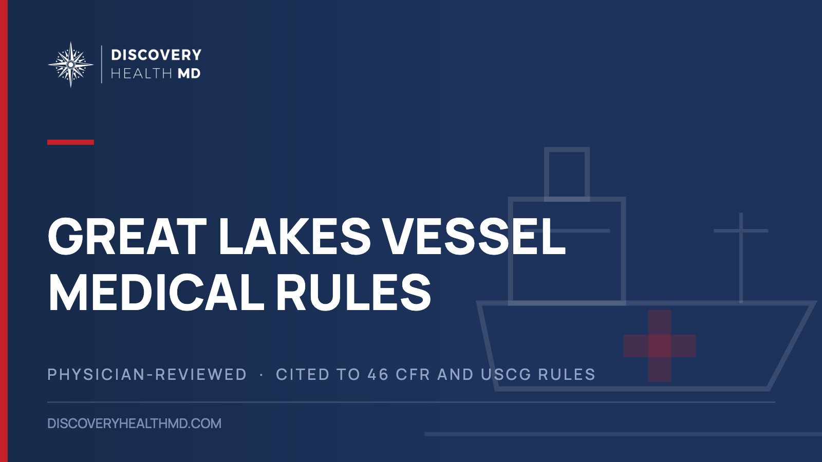 Great Lakes Vessel Medical Rules, Discovery Health MD