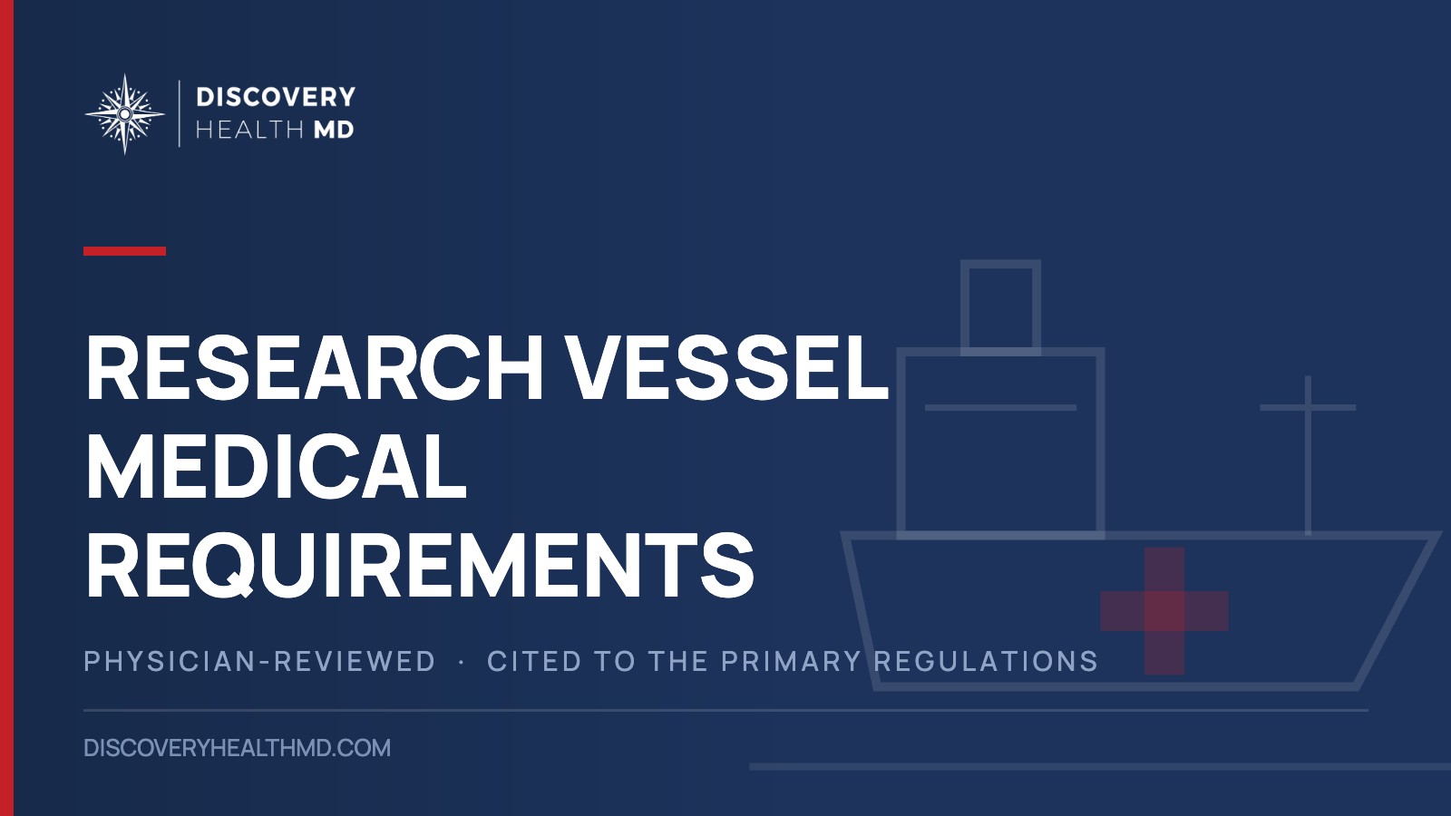 Research Vessel Medical Requirements, Discovery Health MD