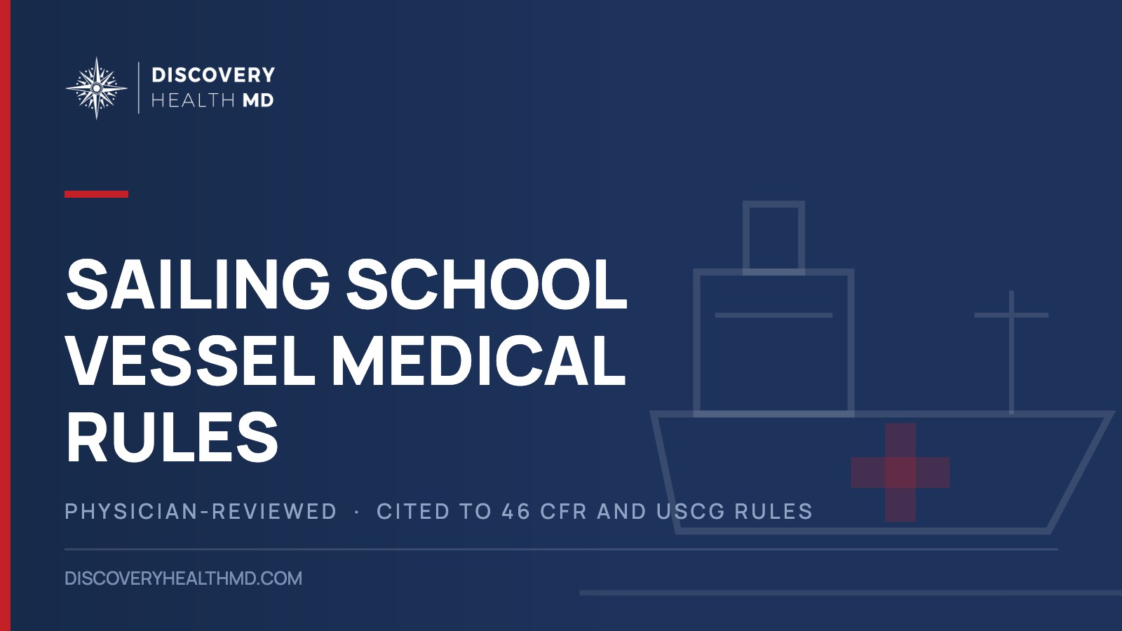 Sailing School Vessel Medical Rules, Discovery Health MD