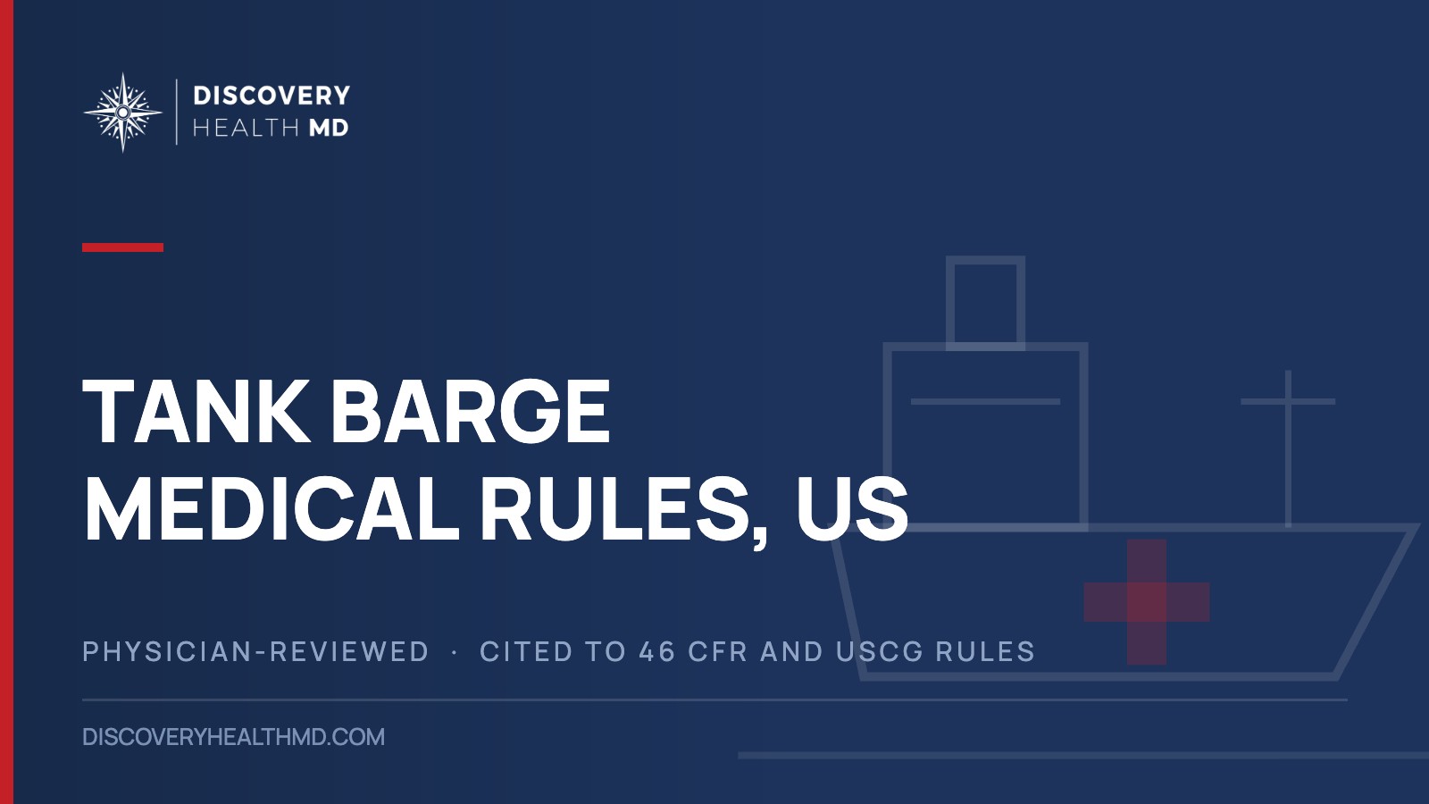 Tank Barge Medical Rules, US, Discovery Health MD