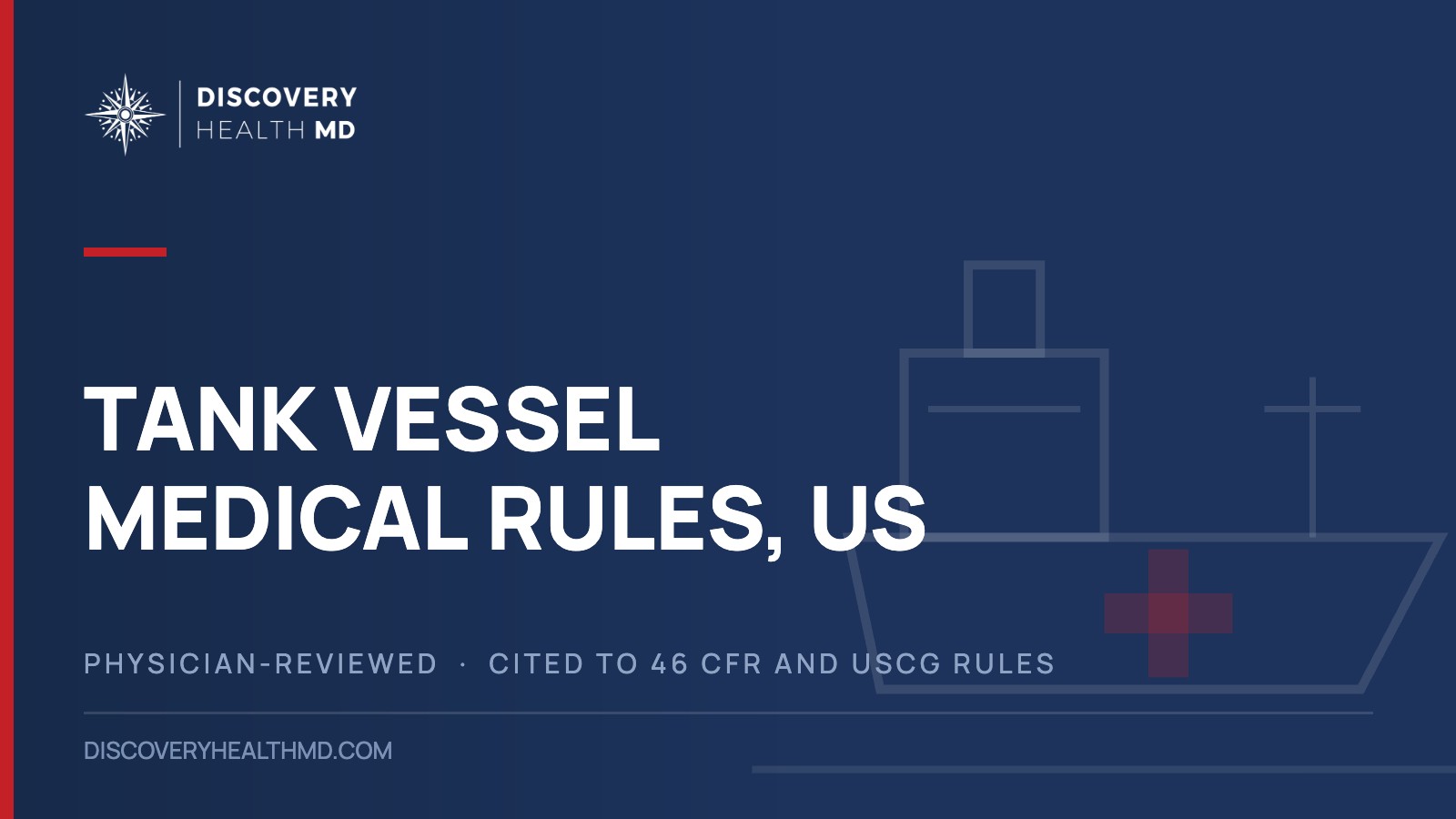 Tank Vessel Medical Rules, US, Discovery Health MD