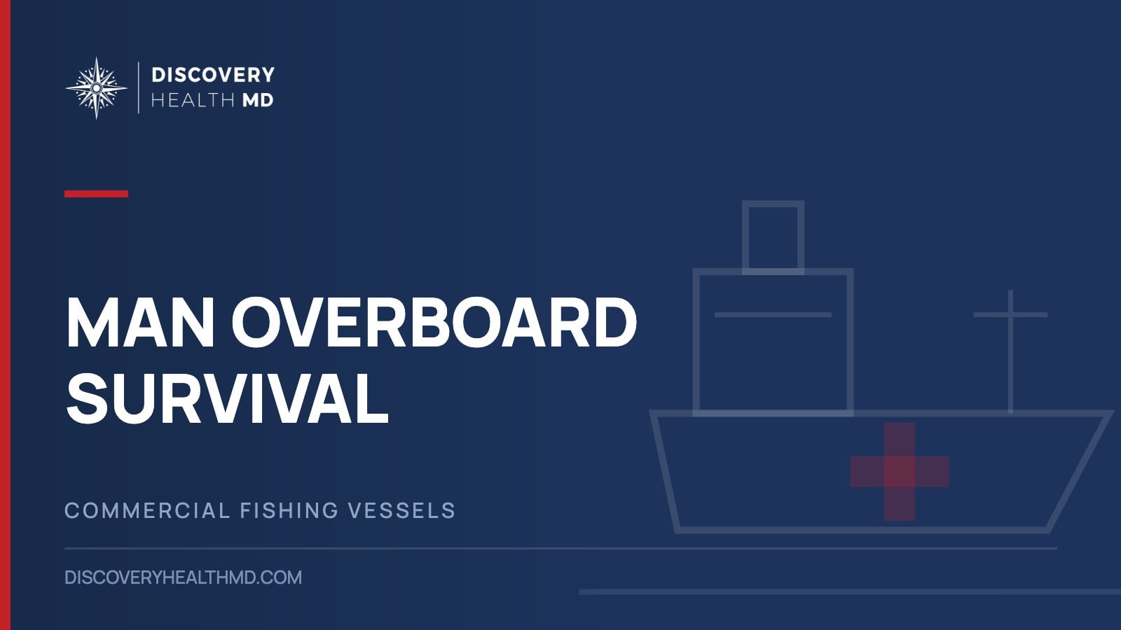 Man overboard: the survival data, the cold water clock and the medical care after recovery, Discovery Health MD