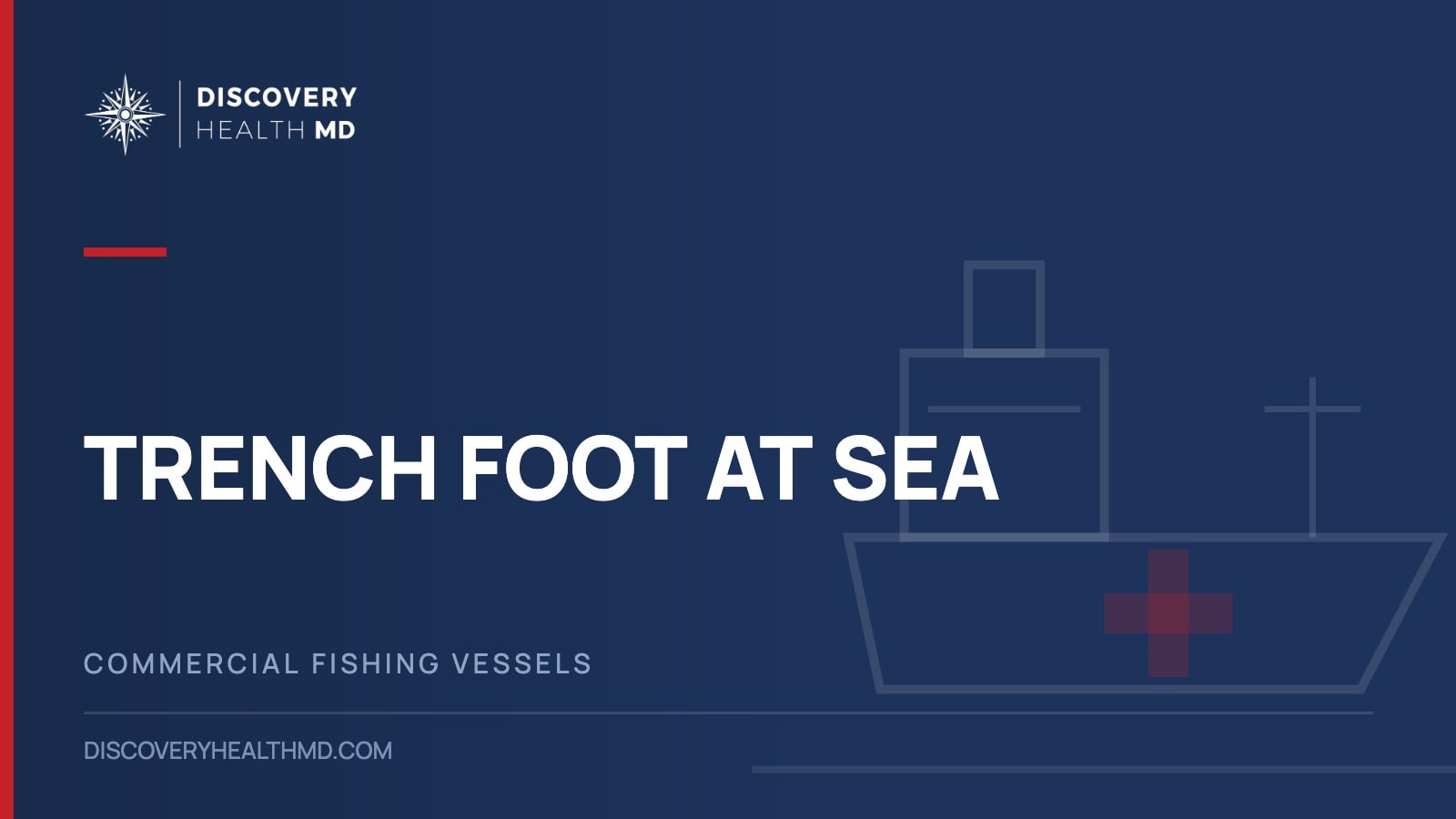 Trench foot at sea: immersion foot, sea boot foot and how crews prevent and treat it, Discovery Health MD